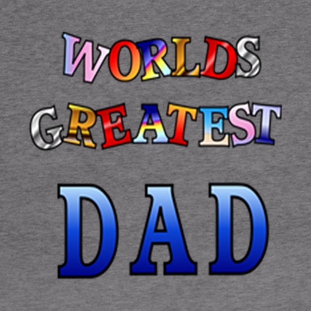 WORLDS GREATEST DAD by dodgerfl